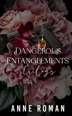 Dangerous Entanglements - Roman, Anne