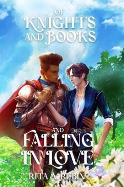 Of Knights and Books and Falling In Love (eBook, ePUB) - Rubin, Rita