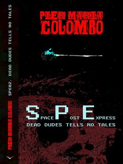 Cover S.P.E. 02 - Dead Dudes Tell No Tales (Space Post Express, #2) (eBook, ePUB)