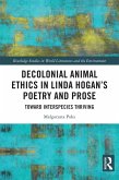 Decolonial Animal Ethics in Linda Hogan's Poetry and Prose (eBook, ePUB)