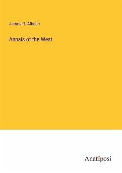 Annals of the West - Albach, James R.