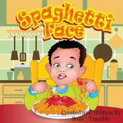 Spaghetti Face: Yummy Face Kids Book Series - Tramble, Sone`