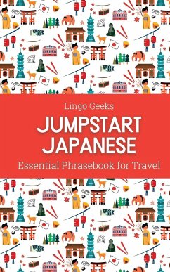 Jumpstart Japanese Essential Phrasebook for Travel - Geeks, Lingo
