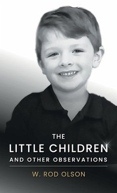 The Little Children and Other Observations - Olson, W. Rod