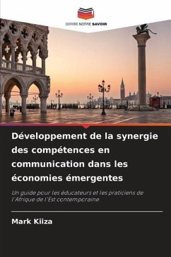 Développement de la synergie des compétences en communication dans les économies émergentes - KIIZA, Mark