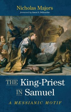 The King-Priest in Samuel - Majors, Nicholas