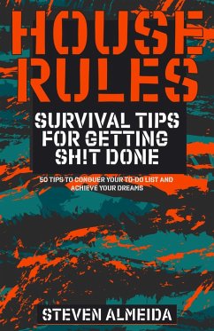 Cover House Rules: Survival Tips for Getting Sh!t Done (eBook, ePUB)