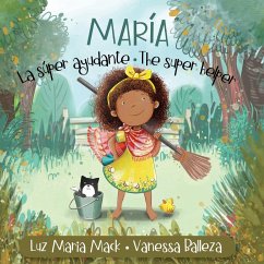 María la Súper Ayudante/ María the Super Helper (Pequeña María/ Little María Books) - Mack, Luz Maria