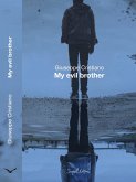 My Evil Brother (eBook, ePUB) My Evil Brother (eBook, ePUB)