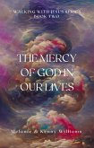 The Mercy Of God In Our Lives (Walking With Jesus) (eBook, ePUB)