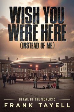 Wish You Were Here (Instead of Me) (eBook, ePUB) - Tayell, Frank