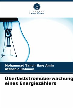 Überlaststromüberwachung eines Energiezählers - Amin, Mohammad Tanvir Ibne;Rahman, Afshania