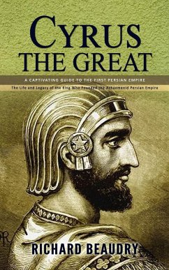 Cyrus the Great - Beaudry, Richard