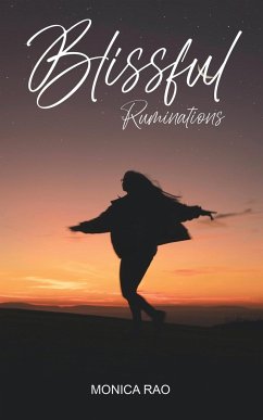 Blissful Ruminations - Rao, Monica