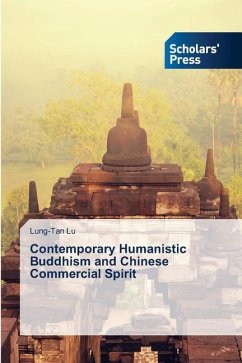 Contemporary Humanistic Buddhism and Chinese Commercial Spirit - Lu, Lung-Tan