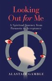 Looking Out for Me (eBook, ePUB) Looking Out for Me (eBook, ePUB)