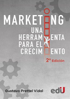 Marketing, una herramienta para el crecimiento 2ª Edición (eBook, PDF) - Prettel, Gustavo