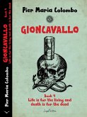 Gioncavallo - Life Is for the Living and Death Is for the Dead (eBook, ePUB)