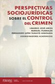 Perspectivas sociojurídicas sobre el control del crimen (eBook, ePUB)