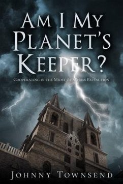 Am I My Planet's Keeper? (eBook, ePUB) - Townsend, Johnny