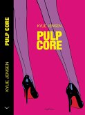 Pulp Core (eBook, ePUB)