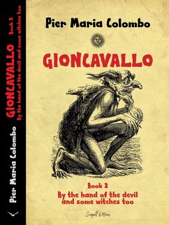 Gioncavallo - By the Hand of the Devil and Some Witches Too (eBook, ePUB) - Colombo, Pier Maria