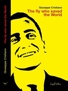 The Fly Who Saved the World (eBook, ePUB) - Cristiano, Giuseppe