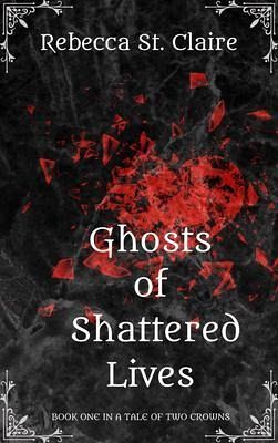 Ghosts of Shattered Lives (eBook, ePUB) Ghosts of Shattered Lives (eBook, ePUB)
