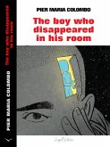 The Boy Who Disappeared in His Room (eBook, ePUB)