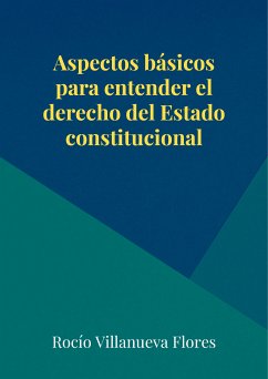 Aspectos básicos para entender el derecho del Estado constitucional (eBook, ePUB) - Villanueva Flores, Rocío