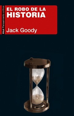 El robo de la historia (eBook, ePUB) - Goody, Jack
