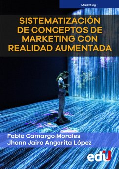 Sistematización de conceptos de marketing con realidad aumentada (eBook, PDF) - Camargo, Fabio; Angarita, Jhonn; Najar, Olga