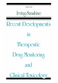 Recent Developments in Therapeutic Drug Monitoring and Clinical Toxicology (eBook, PDF) Recent Developments in Therapeutic Drug Monitoring and Clinical Toxicology (eBook, PDF)