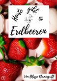 Heute gibt es - Erdbeeren (eBook, ePUB)
