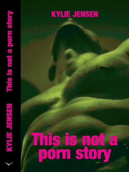 This Is Not a Porn Story (KJ Not Stories, #5) (eBook, ePUB)