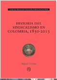 Historia del sindicalismo en Colombia, 1850 -2013 (eBook, ePUB)