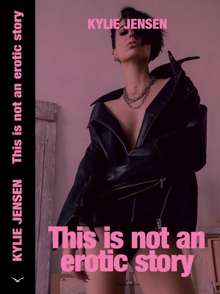 This Is Not an Erotic Story (KJ Not Stories, #6) (eBook, ePUB)