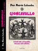 Gioncavallo - A Folk Tale of Bandits, Demons and Witches. (eBook, ePUB)