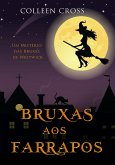 Bruxas aos Farrapos (Série Mistérios das Bruxas de Westwick, #2) (eBook, ePUB)