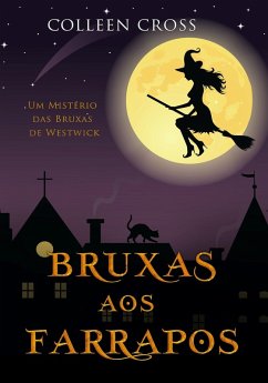 Cover Bruxas aos Farrapos (Série Mistérios das Bruxas de Westwick, #2) (eBook, ePUB)