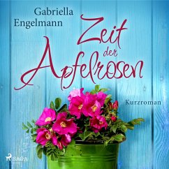 Zeit der Apfelrosen (MP3-Download) - Engelmann, Gabriella