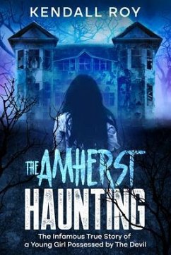 The Amherst Haunting (eBook, ePUB) - Roy, Kendall