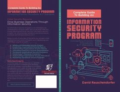 Complete Guide to Building an Information Security Program (eBook, ePUB) - Rauschendorfer, David