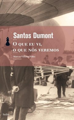O que eu vi, o que nós veremos (eBook, ePUB) - Dumont, Santos