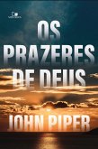 Os prazeres de Deus (eBook, ePUB)