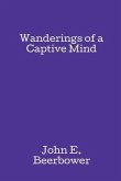 Wanderings of a Captive Mind (eBook, ePUB)