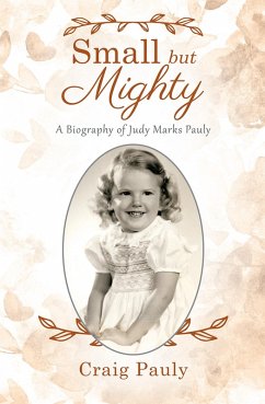 Small but Mighty (eBook, ePUB) - Pauly, Craig Small but Mighty (eBook, ePUB) - Pauly, Craig
