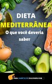 DIETA MEDITERRÂNEA - O que você deveria saber (eBook, ePUB)