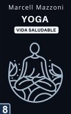 Yoga (Colección Vida Saludable, #8) (eBook, ePUB) Yoga (Colección Vida Saludable, #8) (eBook, ePUB)