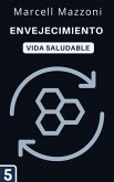 Envejecimiento (Colección Vida Saludable, #5) (eBook, ePUB) Envejecimiento (Colección Vida Saludable, #5) (eBook, ePUB)